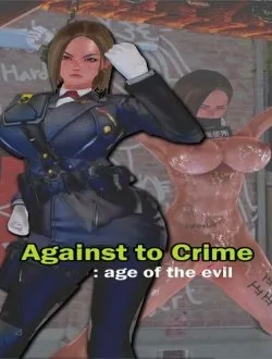 Against To Crime : Age Of The Evil - Bìa truyện