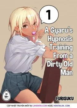 A Gyaru’s Hypnosis Training From A Dirty Old Man - Bìa truyện