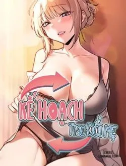 Kế Hoạch Trao Đổi Mẹ - Bìa truyện
