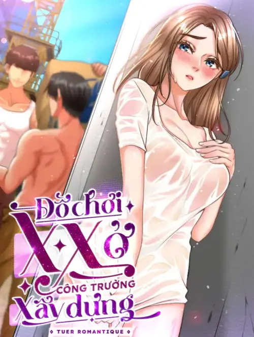 Đồ Chơi Xx Ở Công Trường Xây Dựng - Bìa truyện